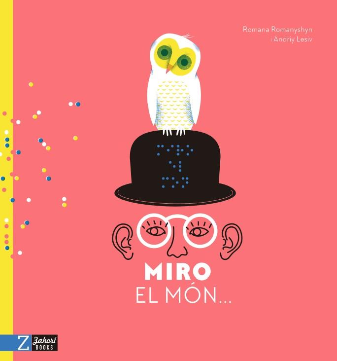 MIRO EL MÓN | 9788417374242 | ROMANYSHYN, ROMANA; LESIV, ANDRIY | Llibreria Drac - Llibreria d'Olot | Comprar llibres en català i castellà online