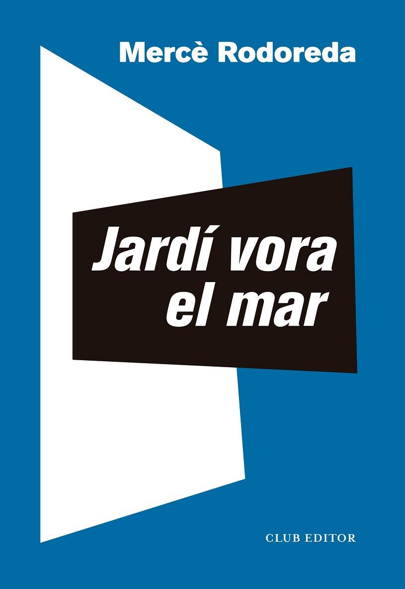JARDÍ VORA EL MAR | 9788473294072 | RODOREDA, MERCÈ; SALA, TONI | Llibreria Drac - Llibreria d'Olot | Comprar llibres en català i castellà online