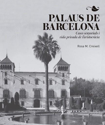 PALAUS DE BARCELONA | 9788417214456 | CREIXELL, ROSA M. | Llibreria Drac - Llibreria d'Olot | Comprar llibres en català i castellà online