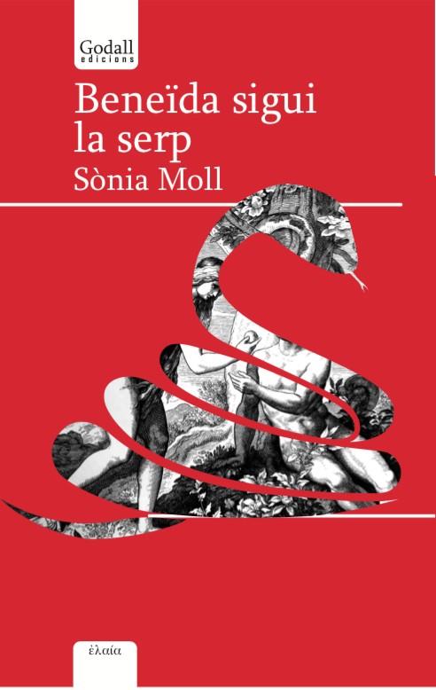 BENEÏDA SIGUI LA SERP | 9788494840753 | MOLL, SÒNIA | Llibreria Drac - Llibreria d'Olot | Comprar llibres en català i castellà online