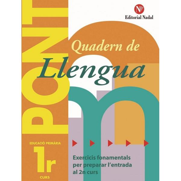 QUADERN DE LLENGUA 1R. CURS ( QUADERN PONT ) | 9788478874460 | Llibreria Drac - Librería de Olot | Comprar libros en catalán y castellano online