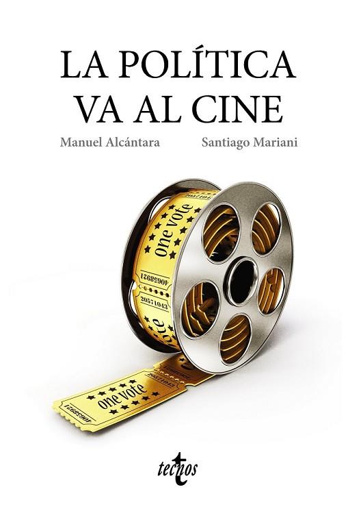 POLÍTICA VA AL CINE, LA | 9788430968695 | ALCÁNTARA, MANUEL; MARIANI, SANTIAGO | Llibreria Drac - Llibreria d'Olot | Comprar llibres en català i castellà online