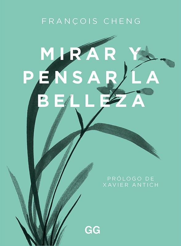 MIRAR Y PENSAR LA BELLEZA | 9788425233203 | CHENG, FRANÇOIS | Llibreria Drac - Llibreria d'Olot | Comprar llibres en català i castellà online