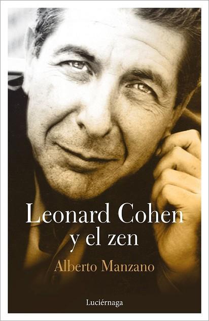 LEONARD COHEN Y EL ZEN | 9788417371043 | MANZANO, ALBERTO | Llibreria Drac - Llibreria d'Olot | Comprar llibres en català i castellà online