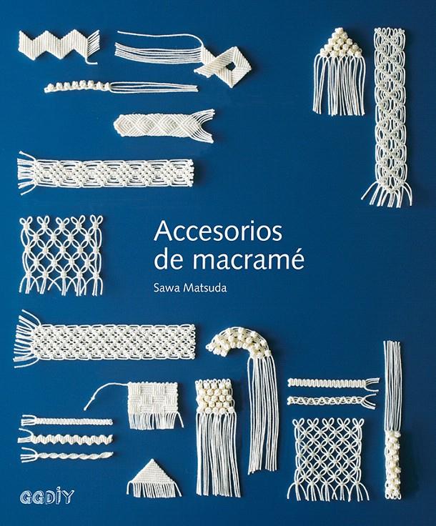 ACCESORIOS DE MACRAMÉ | 9788425230882 | MATSUDA, SAWA | Llibreria Drac - Llibreria d'Olot | Comprar llibres en català i castellà online