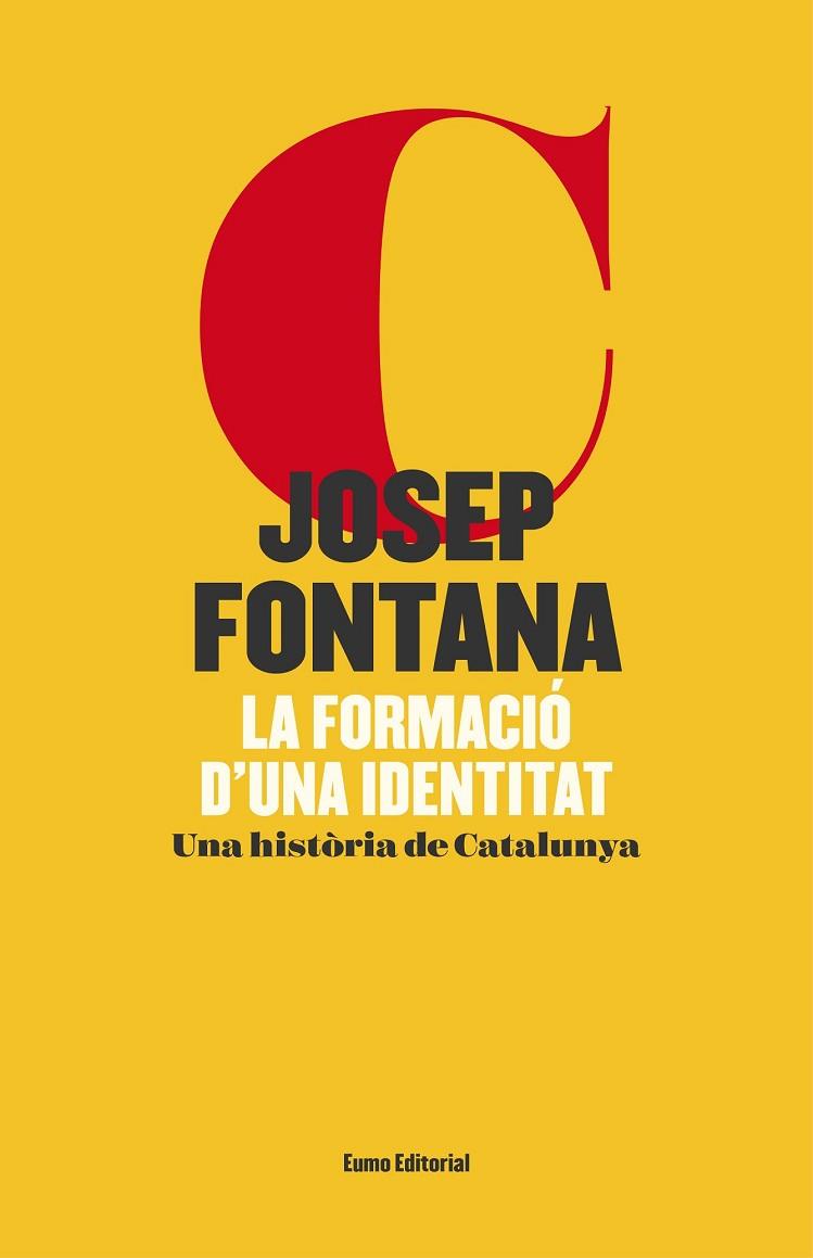 FORMACIÓ D'UNA IDENTITAT, LA (EDICIÓ IL·LUSTRADA) | 9788497665766 | FONTANA, JOSEP | Llibreria Drac - Llibreria d'Olot | Comprar llibres en català i castellà online