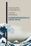 CORRESPONDENCIA (1945-1970) | 9788496580909 | KAWABATA, YASUNARI; MISHIMA, YUKIO | Llibreria Drac - Llibreria d'Olot | Comprar llibres en català i castellà online