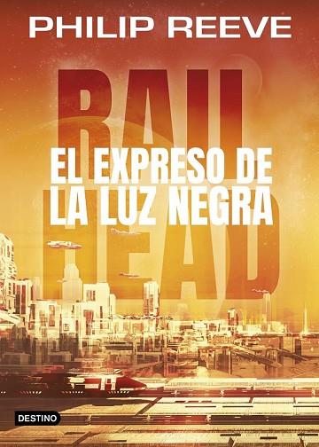 EXPRESO DE LA LUZ NEGRA, EL (RAILHEAD 2) | 9788408193517 | REEVE, PHILIP | Llibreria Drac - Llibreria d'Olot | Comprar llibres en català i castellà online