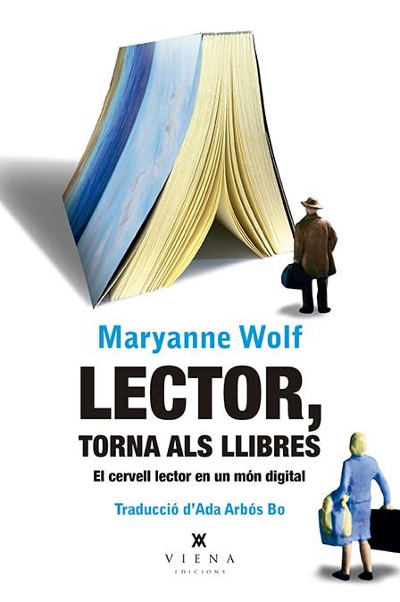 LECTOR, TORNA ALS LLIBRES | 9788417998493 | WOLF, MARYANNE | Llibreria Drac - Llibreria d'Olot | Comprar llibres en català i castellà online