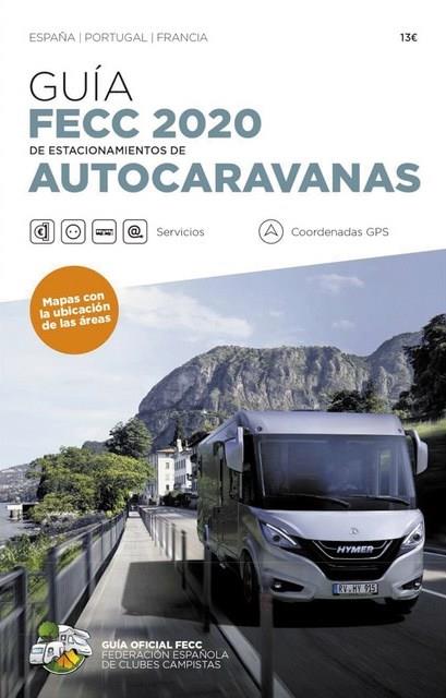 GUIA FECC 2020 DE ESTACIONAMIENTOS DE AUTOCARAVANAS | 9788495092625 | AA.DD. | Llibreria Drac - Llibreria d'Olot | Comprar llibres en català i castellà online