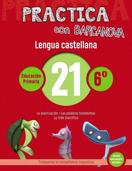 LENGUA CASTELLANA 21 (PRACTICA CON BARCANOVA 6E) | 9788448945466 | CAMPS, MONTSE; SERRA, LLUÏSA | Llibreria Drac - Llibreria d'Olot | Comprar llibres en català i castellà online