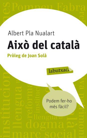 AIXO DEL CATALA | 9788499302676 | PLA, ALBERT | Llibreria Drac - Llibreria d'Olot | Comprar llibres en català i castellà online