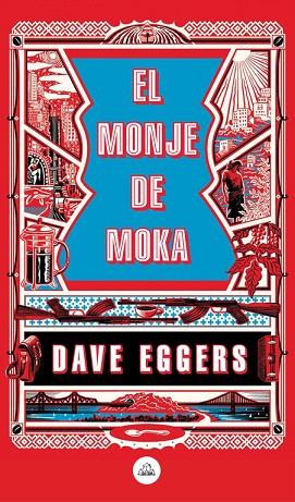 MONJE DE MOKA, EL | 9788439735410 | EGGERS, DAVE | Llibreria Drac - Llibreria d'Olot | Comprar llibres en català i castellà online