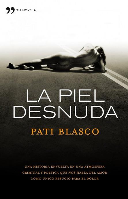 PIEL DESNUDA, LA | 9788484609544 | BLASCO, PATI | Llibreria Drac - Llibreria d'Olot | Comprar llibres en català i castellà online