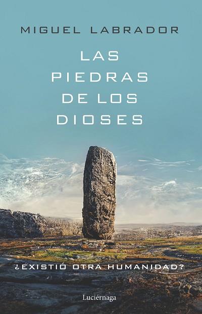 PIEDRAS DE LOS DIOSES, LAS | 9788419164698 | LABRADOR, MIGUEL | Llibreria Drac - Llibreria d'Olot | Comprar llibres en català i castellà online