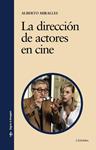 DIRECCION DE ACTORES EN CINE, LA | 9788437626734 | MIRALLES, ALBERTO | Llibreria Drac - Llibreria d'Olot | Comprar llibres en català i castellà online
