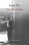 VIDA LENTA, LA | 9788497102520 | PLA, JOSEP | Llibreria Drac - Librería de Olot | Comprar libros en catalán y castellano online