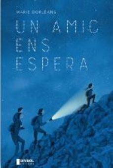 UN AMIC ENS ESPERA | 9788415315636 | DORLEANS, MARIE | Llibreria Drac - Llibreria d'Olot | Comprar llibres en català i castellà online