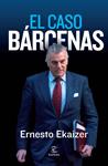 CASO BARCENAS, EL | 9788467034431 | EKAIZER, ERNESTO | Llibreria Drac - Librería de Olot | Comprar libros en catalán y castellano online