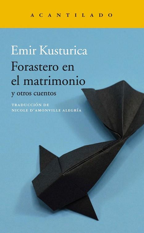 FORASTERO EN EL MATRIMONIO | 9788417902223 | KUSTURICA, EMIR | Llibreria Drac - Llibreria d'Olot | Comprar llibres en català i castellà online