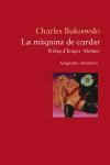 MAQUINA DE CARDAR, LA | 9788497871006 | BUKOWSKI, CHARLES | Llibreria Drac - Llibreria d'Olot | Comprar llibres en català i castellà online