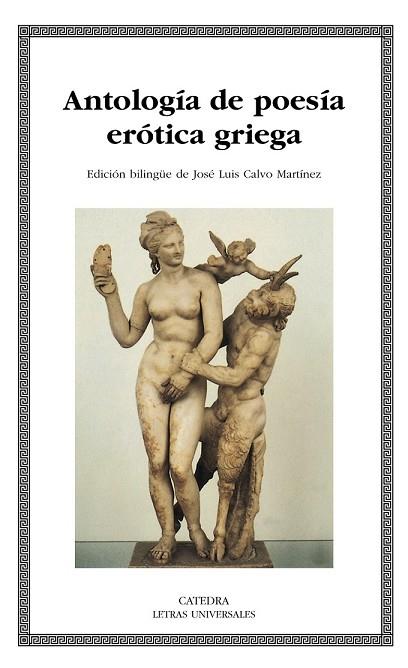 ANTOLOGIA DE POESIA EROTICA GRIEGA | 9788437625690 | CALVO, JOSE LUIS | Llibreria Drac - Librería de Olot | Comprar libros en catalán y castellano online