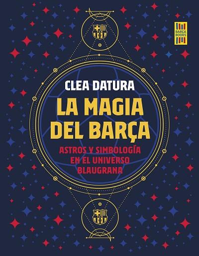 MAGIA DEL BARÇA, LA | 9788419164261 | DATURA, CLEA | Llibreria Drac - Llibreria d'Olot | Comprar llibres en català i castellà online