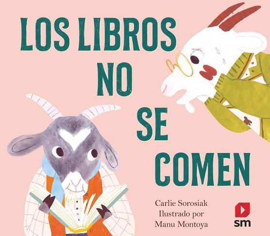 LIBROS NO SE COMEN, LOS | 9788413926087 | SOROSIAK, CARLIE | Llibreria Drac - Llibreria d'Olot | Comprar llibres en català i castellà online