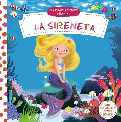 SIRENETA, LA (ELS MEUS PRIMERS CLÀSSICS) | 9788499067810 | VV. AA. | Llibreria Drac - Llibreria d'Olot | Comprar llibres en català i castellà online