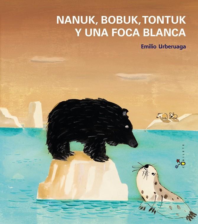 NANUK BOBUK TONTUK Y UNA FOCA BLANCA | 9788421699935 | URBERUAGA, EMILIO | Llibreria Drac - Llibreria d'Olot | Comprar llibres en català i castellà online