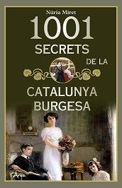 1001 SECRETS DE LA CATALUNYA BURGESA | 9788412414912 | MIRET, NÚRIA | Llibreria Drac - Llibreria d'Olot | Comprar llibres en català i castellà online
