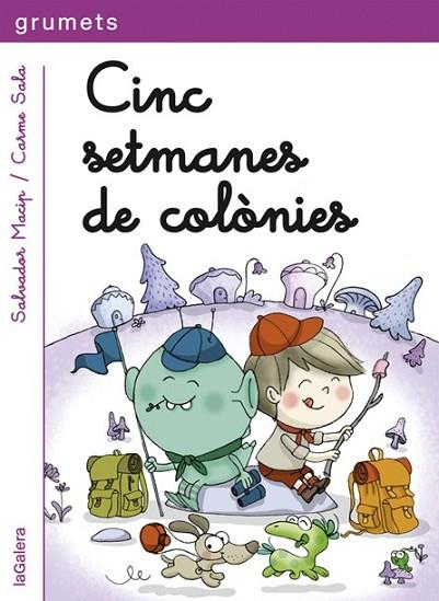 CINC SETMANES DE COLÒNIES (GRUMETS 245 +6) | 9788424657833 | MACIP, SALVADOR | Llibreria Drac - Llibreria d'Olot | Comprar llibres en català i castellà online