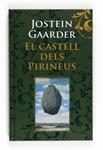 CASTELL DELS PIRINEUS, EL | 9788466123976 | GAARDER, JOSTEIN | Llibreria Drac - Llibreria d'Olot | Comprar llibres en català i castellà online