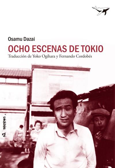 OCHO ESCENAS DE TOKIO | 9788493907624 | DAZAI, OSAMU | Llibreria Drac - Llibreria d'Olot | Comprar llibres en català i castellà online