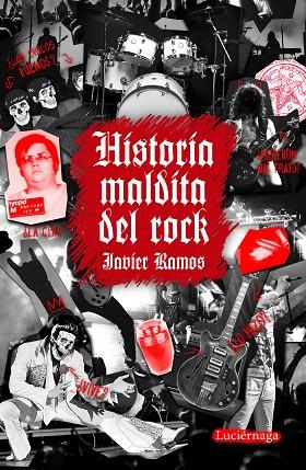 HISTORIA MALDITA DEL ROCK | 9788418015250 | RAMOS, JAVIER | Llibreria Drac - Llibreria d'Olot | Comprar llibres en català i castellà online