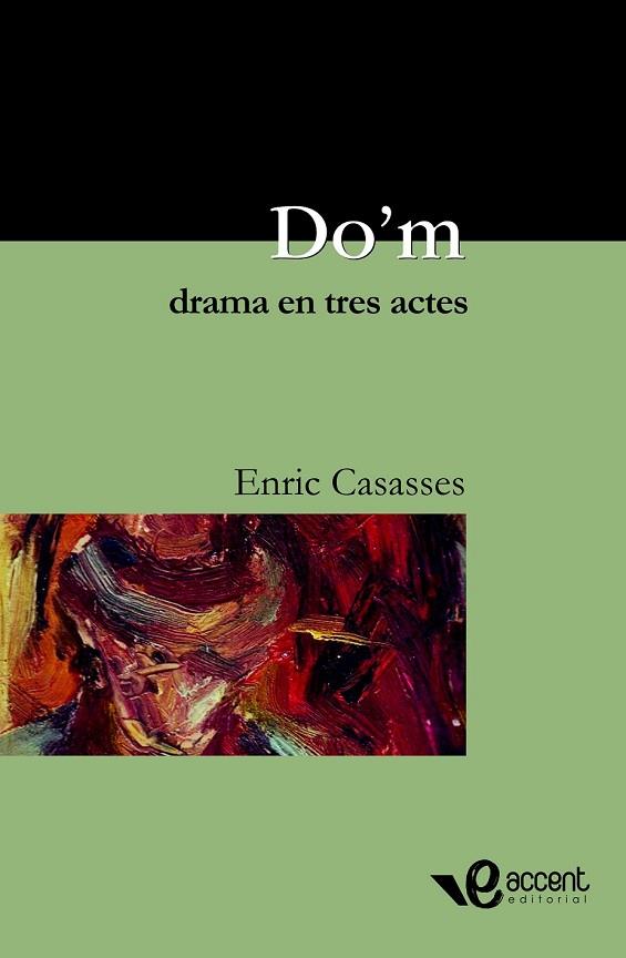DO'M. DRAMA EN TRES ACTES | 9788493609559 | CASASSES,ENRIC | Llibreria Drac - Llibreria d'Olot | Comprar llibres en català i castellà online