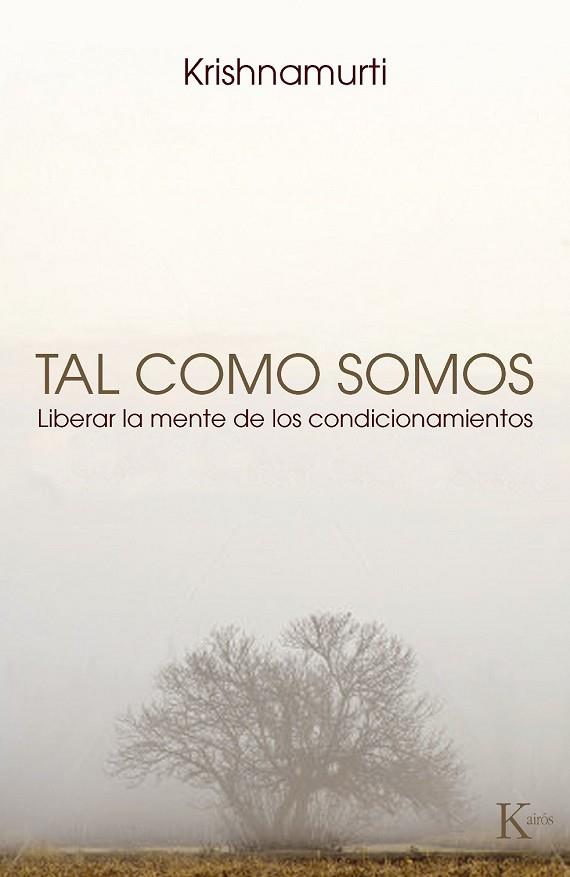 TAL COMO SOMOS | 9788472457645 | KRISHNAMURTI, JIDDU | Llibreria Drac - Llibreria d'Olot | Comprar llibres en català i castellà online