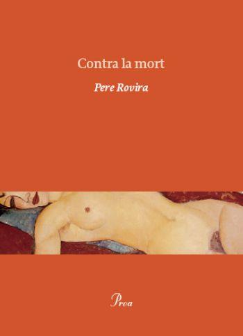 CONTRA LA MORT | 9788475882215 | ROVIRA, PERE | Llibreria Drac - Llibreria d'Olot | Comprar llibres en català i castellà online