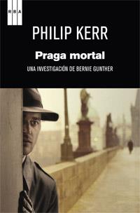 PRAGA MORTAL | 9788490062654 | KERR, PHILIP | Llibreria Drac - Llibreria d'Olot | Comprar llibres en català i castellà online