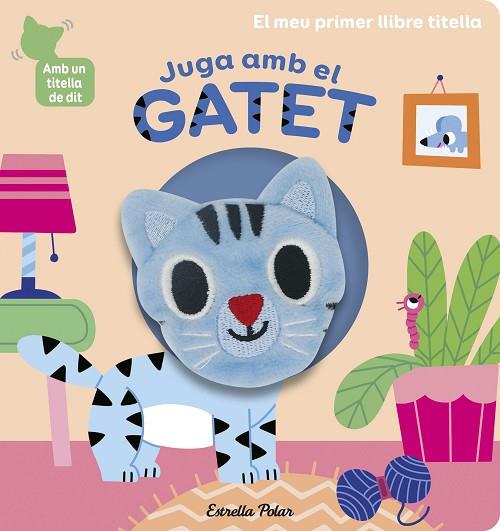 JUGA AMB EL GATET. LLIBRE TITELLA | 9788418135903 | BILLET, MARION | Llibreria Drac - Llibreria d'Olot | Comprar llibres en català i castellà online