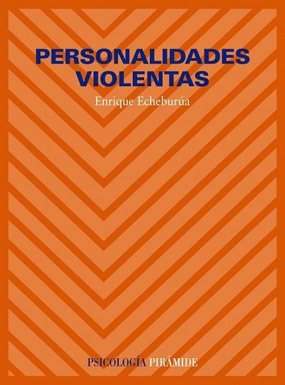 PERSONALIDADES VIOLENTAS | 9788436808292 | ECHEBURUA,ENRIQUE | Llibreria Drac - Llibreria d'Olot | Comprar llibres en català i castellà online