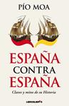 ESPAÑA CONTRA ESPAÑA | 9788415570066 | MOA, PIO | Llibreria Drac - Llibreria d'Olot | Comprar llibres en català i castellà online