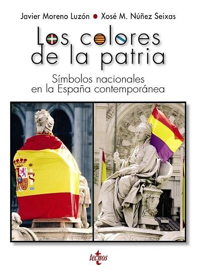 COLORES DE LA PATRIA, LOS | 9788430971145 | MORENO LUZÓN, JAVIER / NÚÑEZ SEIXAS, XOSÉ M. | Llibreria Drac - Llibreria d'Olot | Comprar llibres en català i castellà online