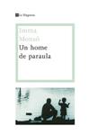 HOME DE PARAULA, UN | 9788482649153 | MONSO, IMMA | Llibreria Drac - Librería de Olot | Comprar libros en catalán y castellano online