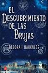 DESCUBRIMIENTO DE LAS BRUJAS, EL | 9788466325684 | HARKNESS, DEBORAH | Llibreria Drac - Llibreria d'Olot | Comprar llibres en català i castellà online