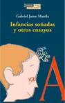 INFANCIAS SOÑADAS Y OTROS ENSAYOS | 9788489384378 | JANER MANILA, GABRIEL | Llibreria Drac - Llibreria d'Olot | Comprar llibres en català i castellà online