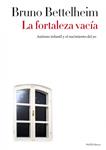 FORTALEZA VACIA, LA | 9788449327223 | BETTELHEIM, BRUNO | Llibreria Drac - Llibreria d'Olot | Comprar llibres en català i castellà online