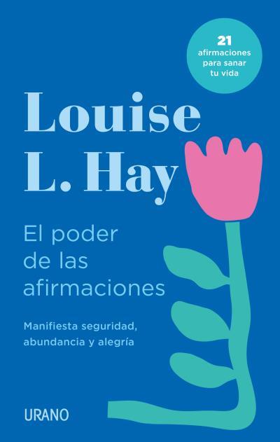 PODER DE LAS AFIRMACIONES, EL | 9788418714016 | HAY, LOUISE | Llibreria Drac - Llibreria d'Olot | Comprar llibres en català i castellà online
