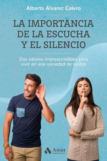 IMPORTANCIA DE LA ESCUCHA Y EL SILENCIO, LA  | 9788418114281 | ÁLVAREZ, ALBERTO | Llibreria Drac - Llibreria d'Olot | Comprar llibres en català i castellà online