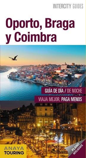 OPORTO, BRAGA Y COIMBRA 2019 (INTERCITY GUIDES) | 9788491581871 | POMBO, ANTÓN | Llibreria Drac - Llibreria d'Olot | Comprar llibres en català i castellà online